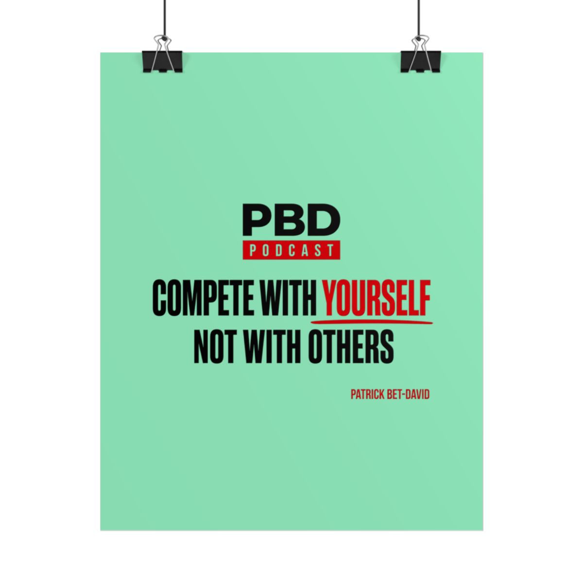 PBD Podcast "Compete With Yourself, Not With Others" Poster